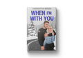 When I'm With You (Laws of You #2)